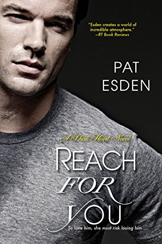 cover image Reach for You: Dark Heart, Book 3