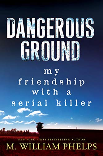 cover image Dangerous Ground: My Friendship with a Serial Killer
