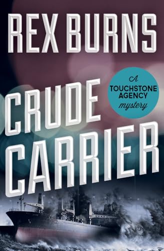 cover image Crude Carrier: A Touchstone Agency Mystery