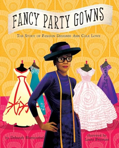 cover image Fancy Party Gowns: The Story of Fashion Designer Ann Cole Lowe