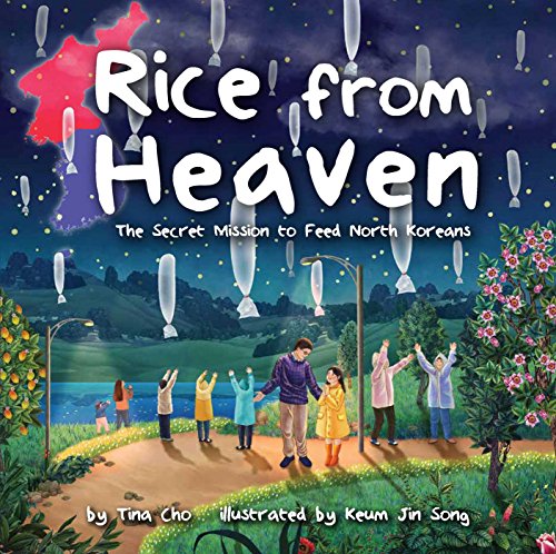 cover image Rice from Heaven: The Secret Mission to Feed North Koreans
