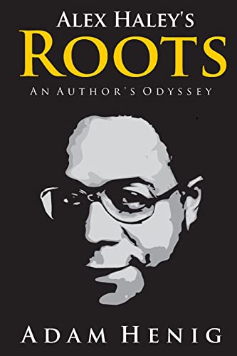 cover image Alex Haley’s Roots: An Author’s Odyssey