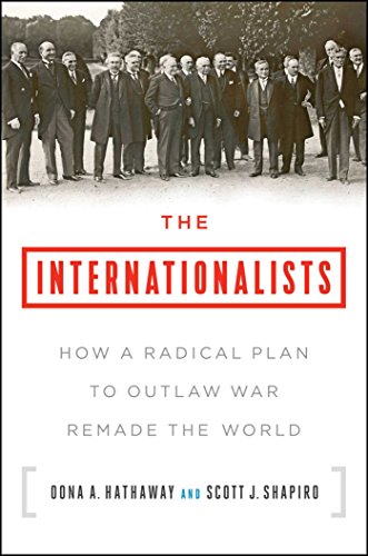 cover image The Internationalists: How a Radical Plan to Outlaw War Remade the World