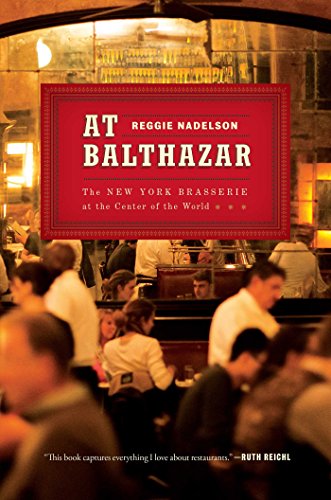 cover image At Balthazar: The New York Brasserie at the Center of the World