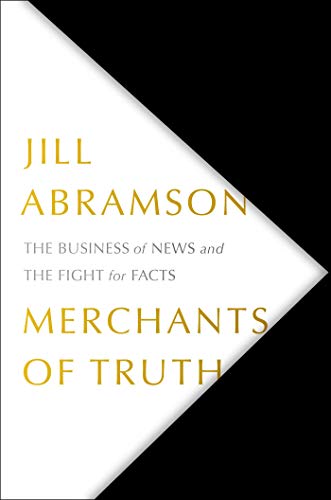 cover image Merchants of Truth: The Business of News and the Fight for Facts