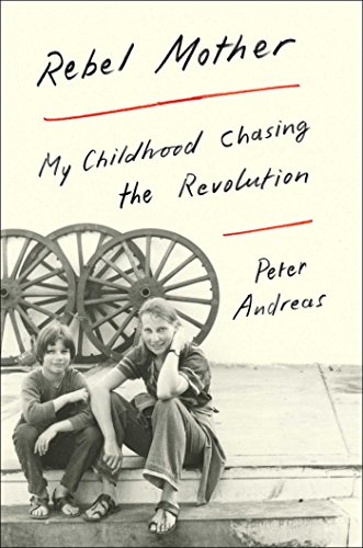 cover image Rebel Mother: My Childhood Chasing the Revolution