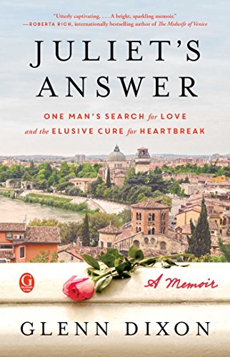 cover image Juliet’s Answer: One Man’s Search for Love and the Elusive Cure for Heartbreak