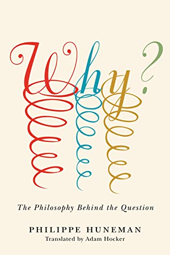 cover image Why? The Philosophy Behind the Question