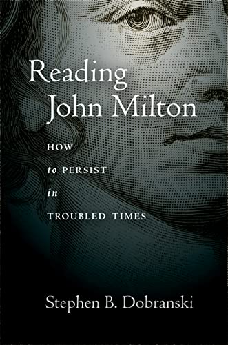 cover image Reading John Milton: How to Persist in Troubled Times