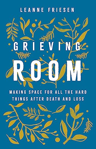 cover image Grieving Room: Making Space for All the Hard Things after Death and Loss