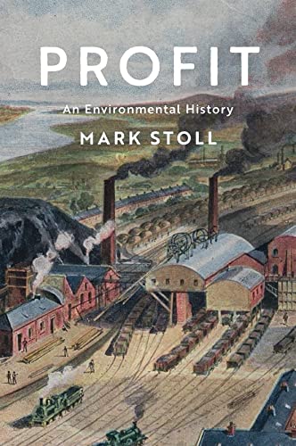 cover image Profit: An Environmental History