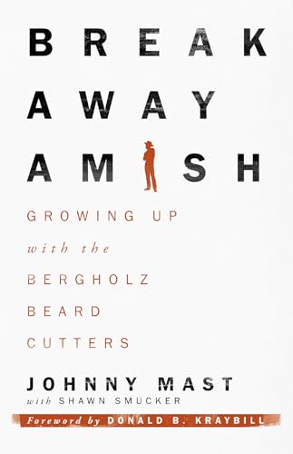 cover image Breakaway Amish: Growing Up with the Bergholz Beard Cutters