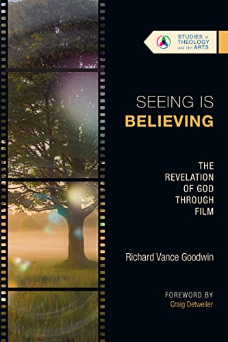 cover image Seeing Is Believing: The Revelation of God Through Film