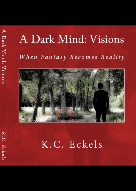 cover image A Dark Mind: Visions; When Fantasy Becomes Reality