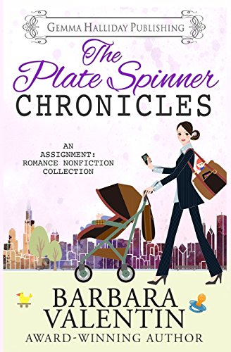 cover image The Plate Spinner Chronicles: A Working Mother’s Epic Adventure