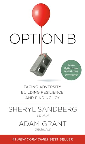 cover image Option B: Facing Adversity, Building Resilience, and Finding Joy