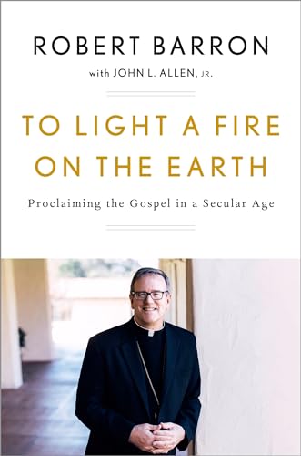 cover image To Light a Fire on the Earth: Proclaiming the Gospel in a Secular Age