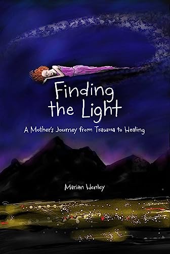 cover image Finding the Light: A Mother’s Journey from Trauma to Healing