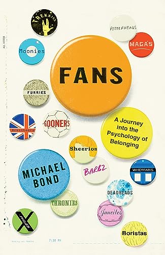 cover image Fans: A Journey into the Psychology of Belonging