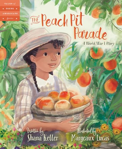 cover image The Peach Pit Parade: A World War I Story (Tales of Young Americans)