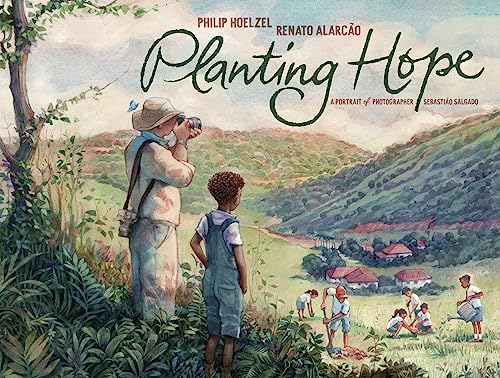 cover image Planting Hope: A Portrait of Photographer Sebastião Salgado