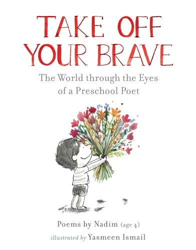 cover image Take Off Your Brave: The World Through the Eyes of a Preschool Poet
