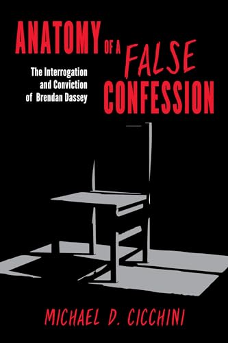 cover image Anatomy of a False Confession: The Interrogation and Conviction of Brendan Dassey