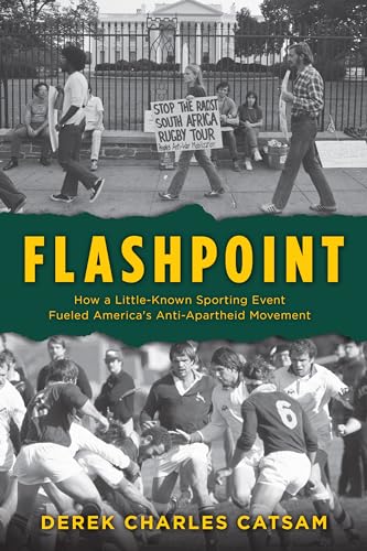 cover image Flashpoint: How a Little-Known Sporting Event Fueled America’s Anti-Apartheid Movement