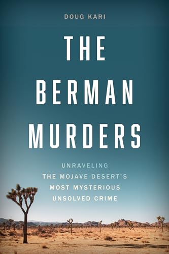 cover image The Berman Murders: Unraveling the Mojave Desert’s Most Mysterious Unsolved Crime
