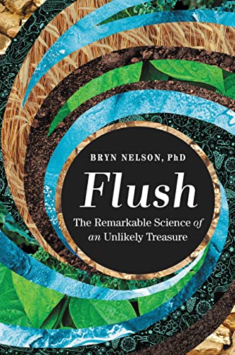 cover image Flush: The Remarkable Science of an Unlikely Treasure