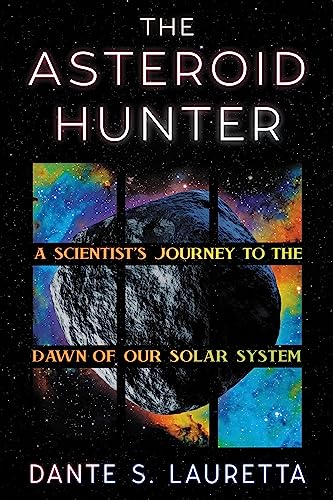 cover image The Asteroid Hunter: A Scientist’s Journey to the Dawn of Our Solar System