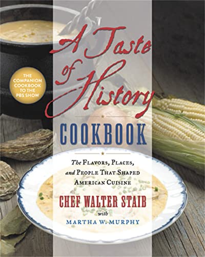 cover image A Taste of History Cookbook: The Flavors, Places, and People That Shaped American Cuisine