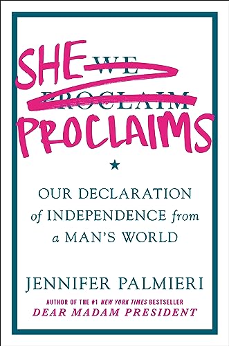 cover image She Proclaims: Our Declaration of Independence from a Man’s World