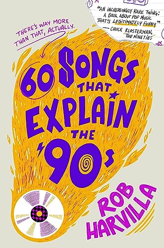 cover image 60 Songs that Explain the ’90s