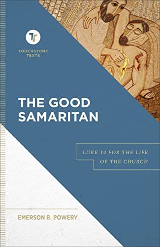 cover image The Good Samaritan: Luke 10 for the Life of the Church