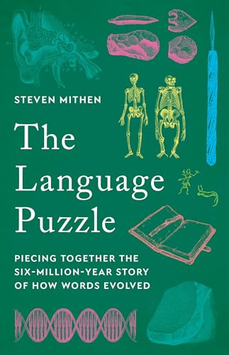 cover image The Language Puzzle: Piecing Together the Six-Million-Year Story of How Words Evolved