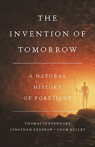 cover image The Invention of Tomorrow: A Natural History of Foresight