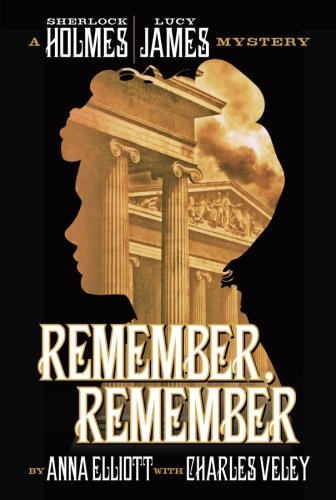 cover image Remember, Remember: A Lucy James/Sherlock Holmes Mystery