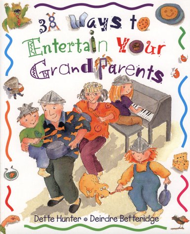 cover image 38 Ways to Entertain Your Grandparents