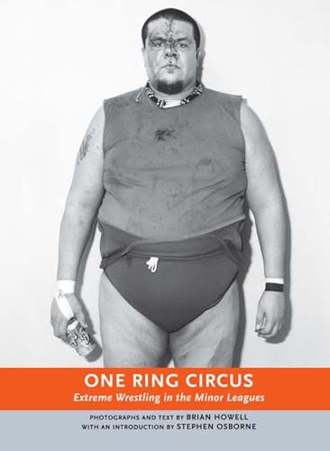 cover image One Ring Circus: Extreme Wrestling in the Minor Leagues