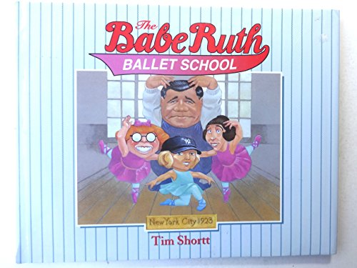 cover image The Babe Ruth Ballet School