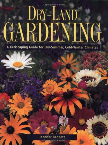 cover image Dry-Land Gardening: A Xeriscaping Guide for Dry-Summer, Cold-Winter Climates