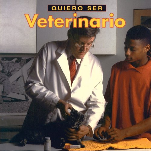 cover image Quiero Ser Veterinario = I Want to Be a Vet
