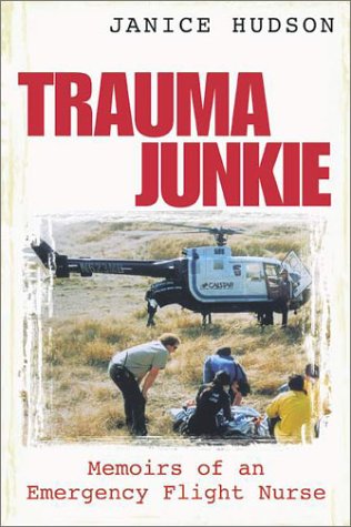cover image TRAUMA JUNKIE: Memoirs of an Emergency Flight Nurse