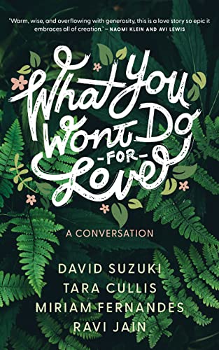 cover image What You Won’t Do for Love: A Conversation