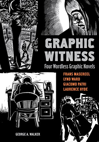 cover image Graphic Witness: Four Wordless Graphic Novels