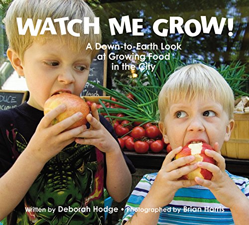 cover image Watch Me Grow!: A Down-to-Earth Look at Growing Food in the City