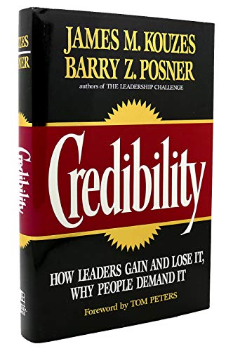cover image Credibility: How Leaders Gain and Lose It, Why People Demand It