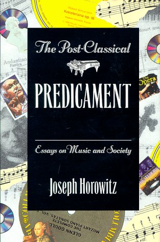 cover image The Post-Classical Predicament: Essays on Music and Society