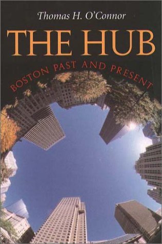 cover image The Hub: Boston Past and Present